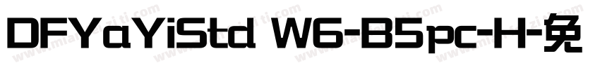 DFYaYiStd W6-B5pc-H字体转换